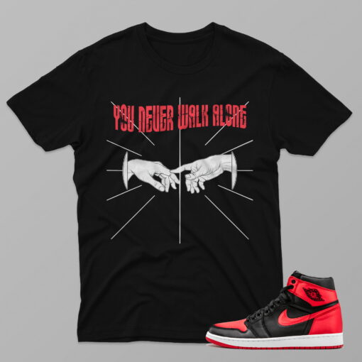 AJ1 Satin Bred – You Never Walk Alone – Black T-Shirt - 4FA02PT