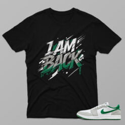 AJ1 Pine Green – Iam Back – Black T-Shirt - 4FG01PT