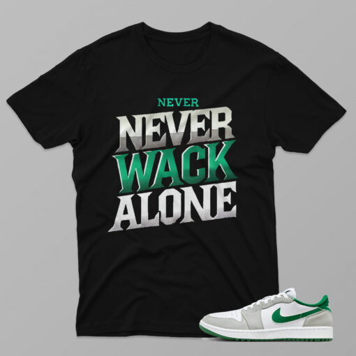 AJ1 Pine Green – Never Alone – Black T-Shirt - 4FI02PT